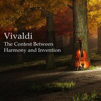 Vivaldi: The Contest Between Harmony and Invention (including The 4 Seasons)
