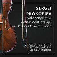 Sergei Prokofiev : Symphony No. 5 - Modest Moussorgsky : Pictures At an Exhibition
