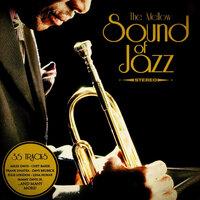 The Mellow Sound of Jazz (Romantic Jazz Moments)