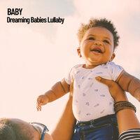 Baby: Dreaming Babies Lullaby