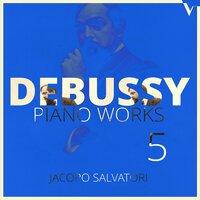 Debussy: Piano Works, Vol. 5 – 6 Épigraphes antiques & La boîte à joujoux