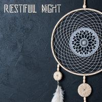 Restful Night – Naptime Music, Calm Sounds, Long Night with Beautiful Dreams