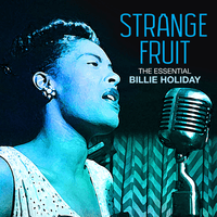 Strange Fruit -The Essential Billie Holiday