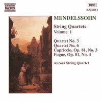 Mendelssohn: String Quartets Nos. 3 and 6 / Capriccio Op. 81, No. 3