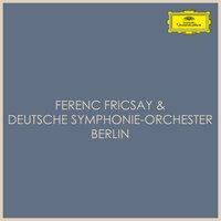 Ferenc Fricsay & Deutsche Symphonie-Orchester Berlin
