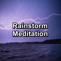 Rainstorm Meditation