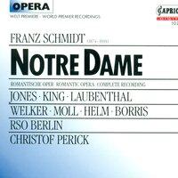 Schmidt, F.: Notre Dame [Opera]