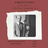 Pablo Casals Live In Paris 1956 At the Grand Amphithéâtre de la Sorbonne