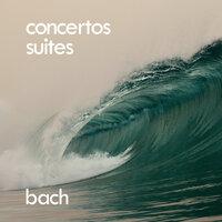 Bach: Concertos & Orchestral Suites