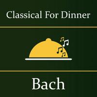 Classical for Dinner: Bach