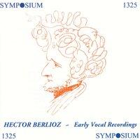Berlioz: Early Vocal Recordings (1903-1930)