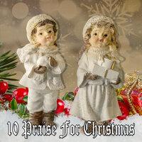 10 Praise For Christmas