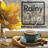 Rainy Days - Relaxing Jazz Piano