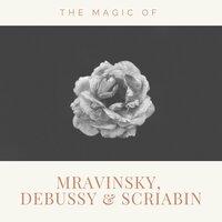 The magic of Mravinsky, Debussy and Scriabin