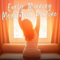 Early Morning Meditation Routine