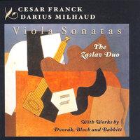 Franck: Violin Sonata (Arr. for Viola) / Milhaud: Viola Sonata No. 2 / Dvorak / Bloch / Babbitt: Viola Works
