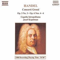 Handel: Concerti Grossi Op. 3, No. 3 and Op. 6, Nos. 4-6