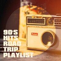 90's Hits Road Trip Playlist