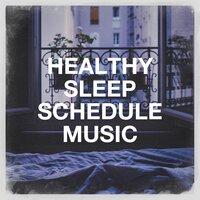 Healthy Sleep Schedule Music