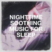 Nighttime Soothing Music for Sleep