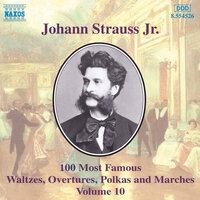 Strauss II: 100 Most Famous Works, Vol.  10