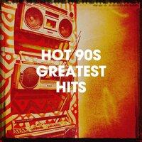 Hot 90S Greatest Hits