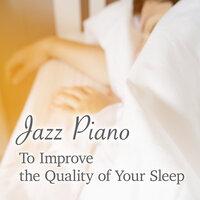 Jazz Piano to Improve the Quality of Your Sleep