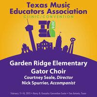 2015 Texas Music Educators Association (TMEA): Garden Ridge Elementary Gator Choir