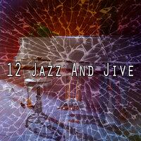 12 Jazz and Jive