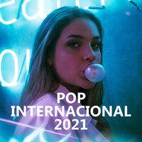 POP INTERNACIONAL 2021 🔥
