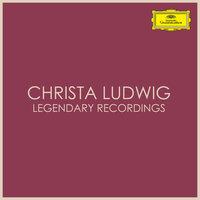 Christa Ludwig - Legendary Recordings