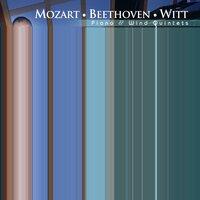 Mozart / Beethoven / Witt: Piano and Wind Quintets