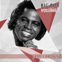 Big Boy James Brown, Vol. 7