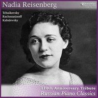 Nadia Reisenberg: 110th Anniversary Tribute-Russian Piano Classics