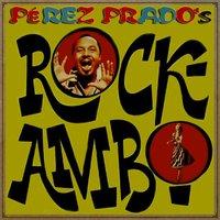 Pérez Prados's Rockambo
