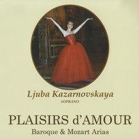 Plaisirs D’Amour (Baroque & Mozart Arias)