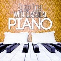 Sleep Tight with Classical Piano