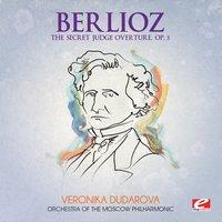 Berlioz: The Secret Judge Overture, Op. 3