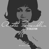 Aretha Franklin - A Collection