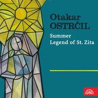 Ostrčil: Summer, Legend of St. Zita