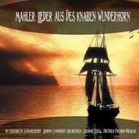 Mahler: Lieder aus Des Knaben Wunderhorn