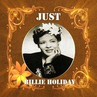 Just Billie Holiday
