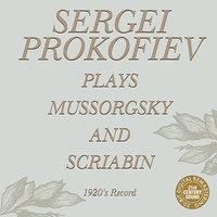 Sergei Prokofiev Plays Mussorgsky And Scriabin