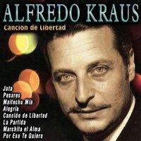 Alfredo Kraus - Canción de Libertad
