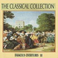 The Classical Collection, Famous Overtures III