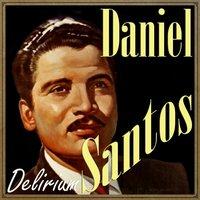 Daniel Santos, "Delirium"