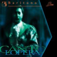 Cantolopera: Baritone Arias, Vol. 3