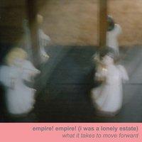Empire! Empire! (I Was a Lonely Estate)