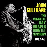 The Complete Ray Draper Quintet Sessions 1957-58