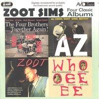 Four Classic Albums (The Four Brothers - Together Again! / From A to Z / Zoot / Whooeeee)